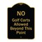 Signmission Designer Series-No Golf Carts Allowed, Black & Gold Heavy-Gauge Aluminum, 24" x 18", BG-1824-9807 A-DES-BG-1824-9807 - alternate 1